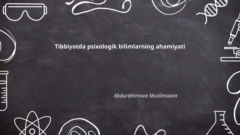 Tibbiyotda psixologik bilimlarning ahamiyati
