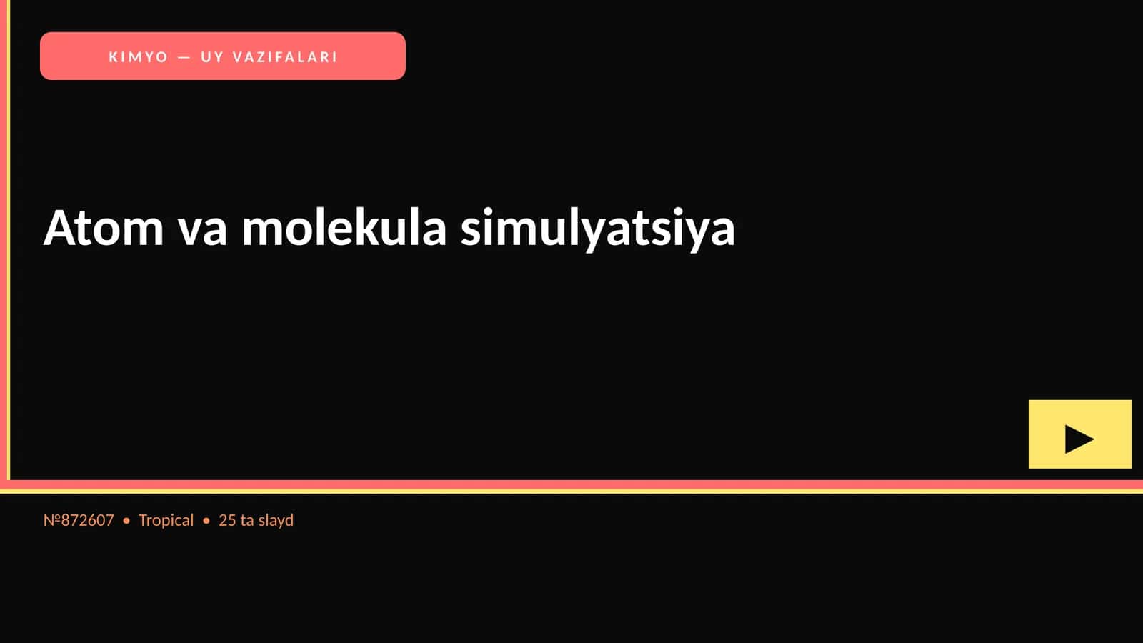 KIMYO — UY VAZIFALARI