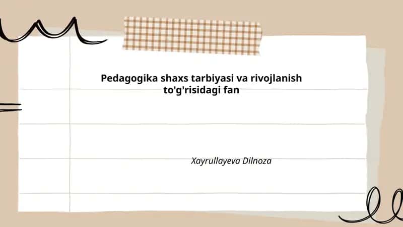 Pedagogika shaxs tarbiyasi va rivojlanish to'g'risidagi fan