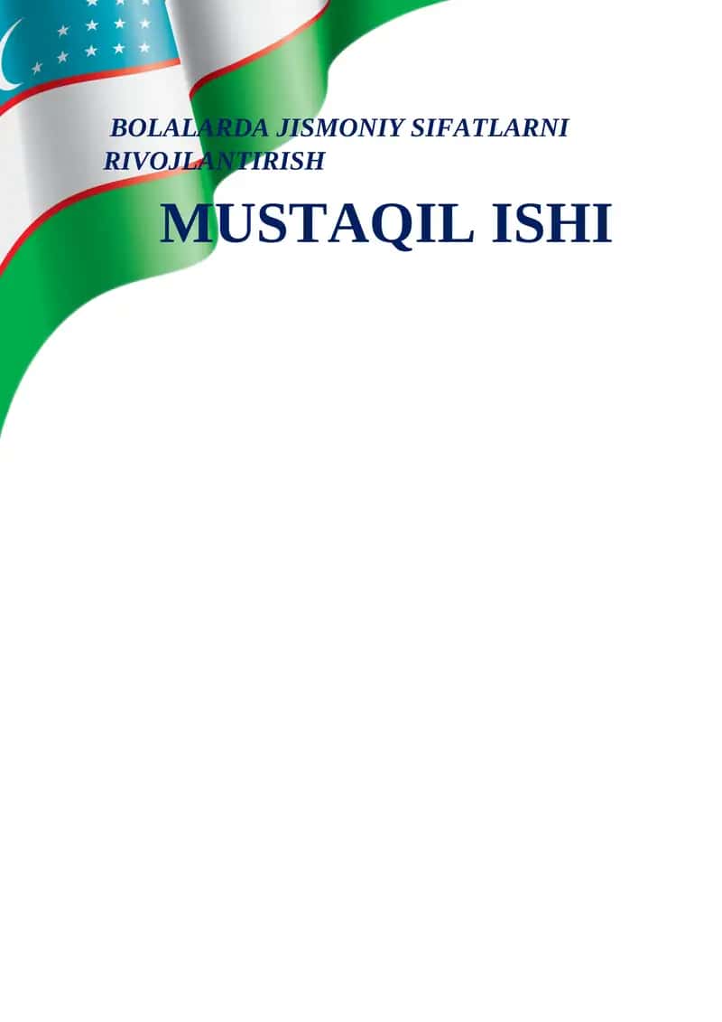 BOLALARDA JISMONIY SIFATLARNI RIVOJLANTIRISH