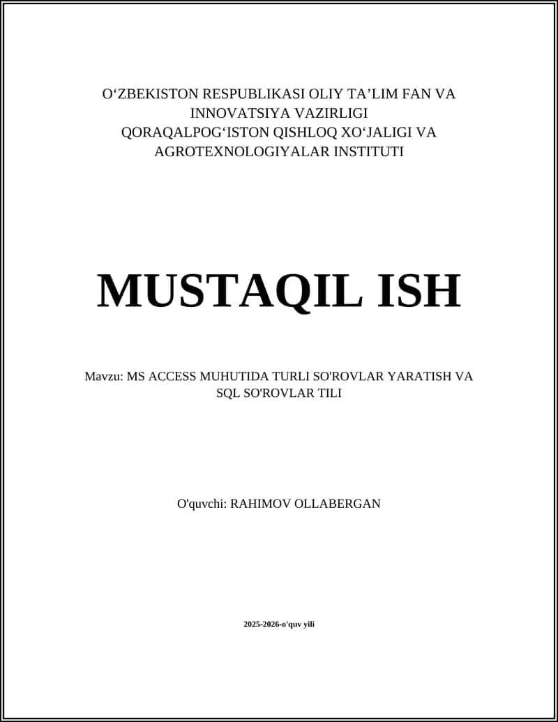 MS ACCESS MUHUTIDA TURLI SO'ROVLAR YARATISH VA SQL SO'ROVLAR TILI