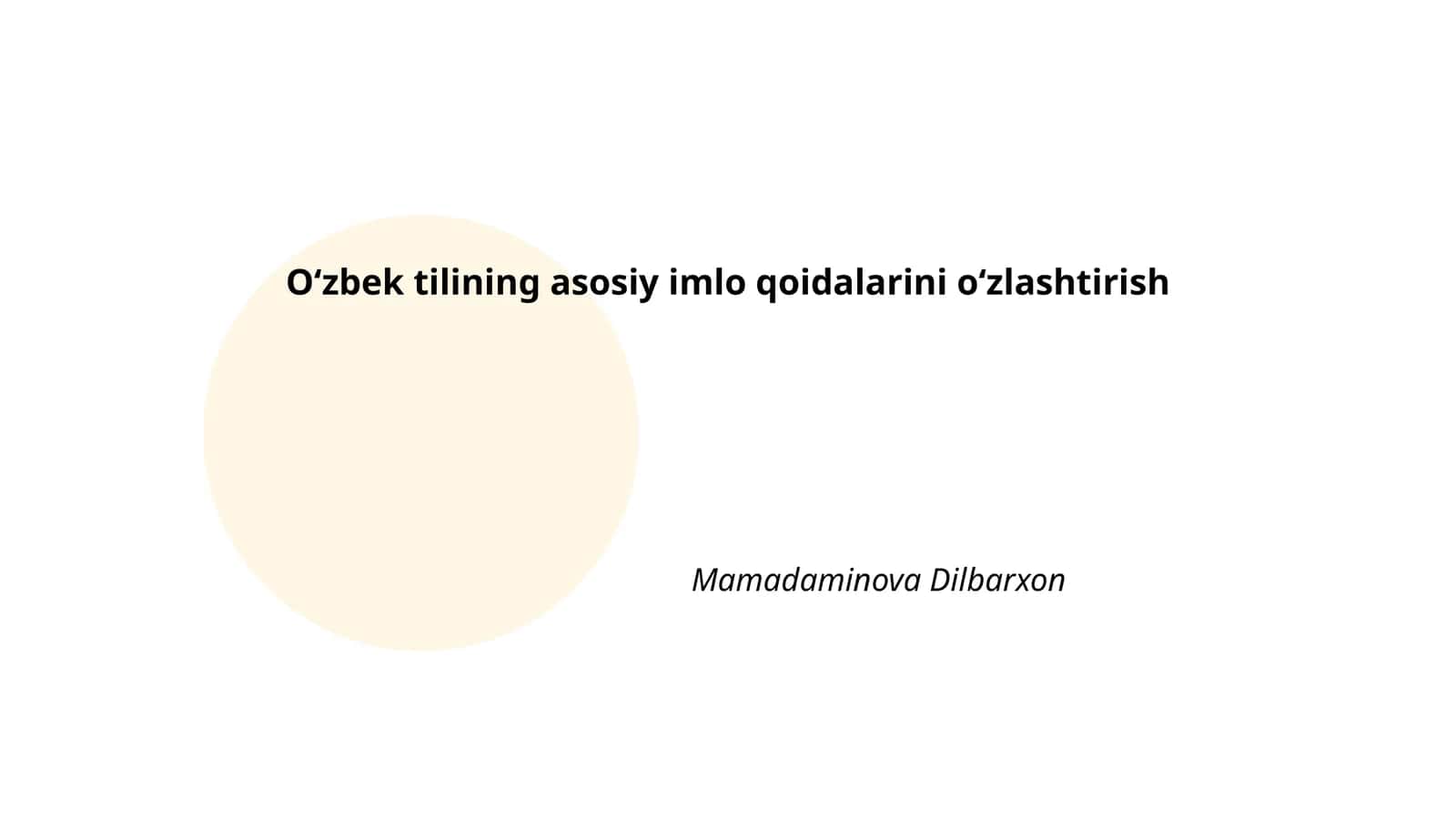 Oʻzbek tilining asosiy imlo qoidalarini oʻzlashtirish