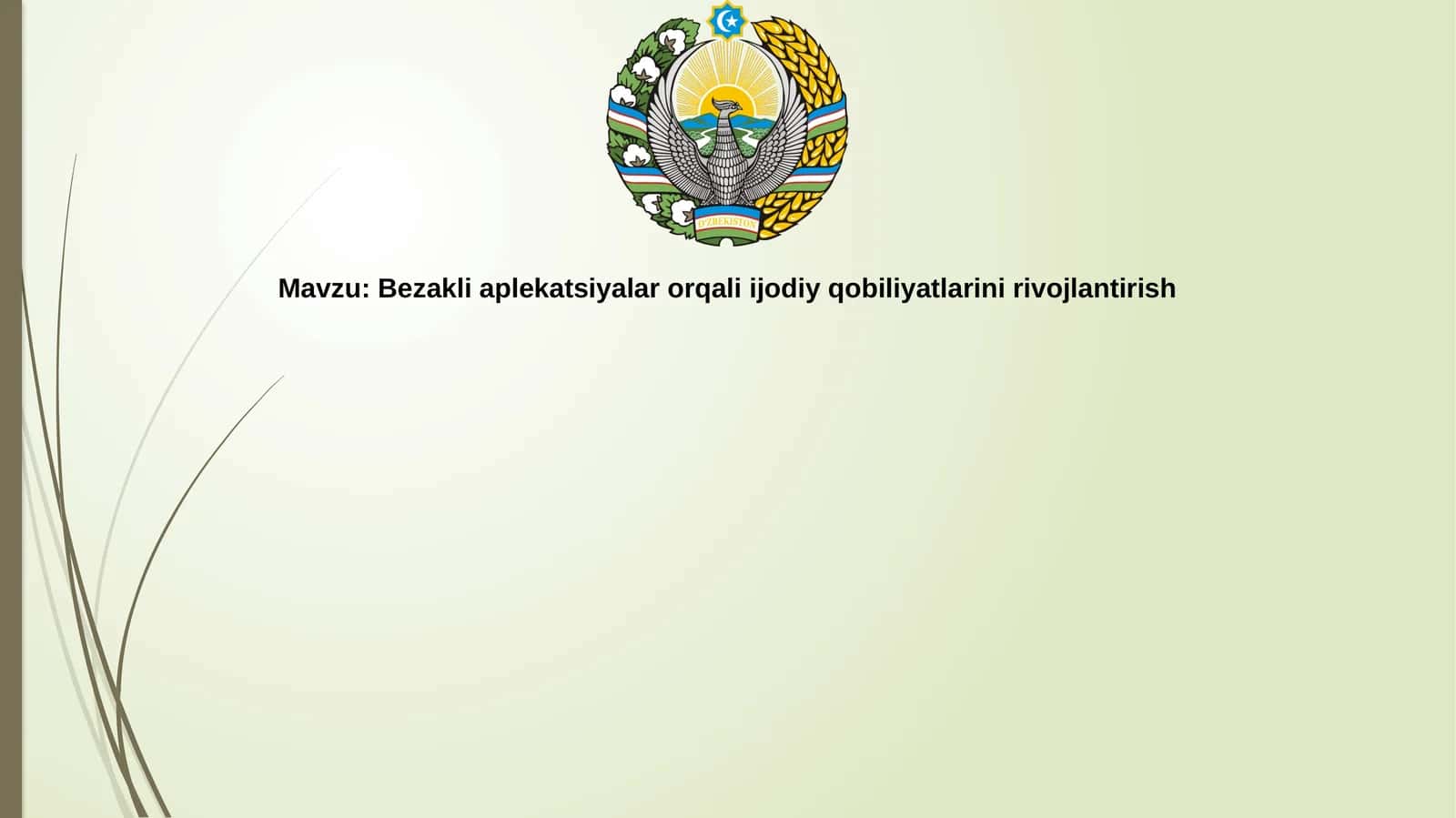 Bezakli   aplekatsiyalar   orqali  ijodiy  qobiliyatlarini  rivojlantirish