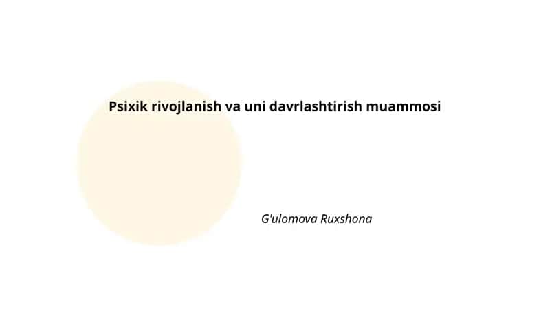 Psixik rivojlanish va uni davrlashtirish muammosi