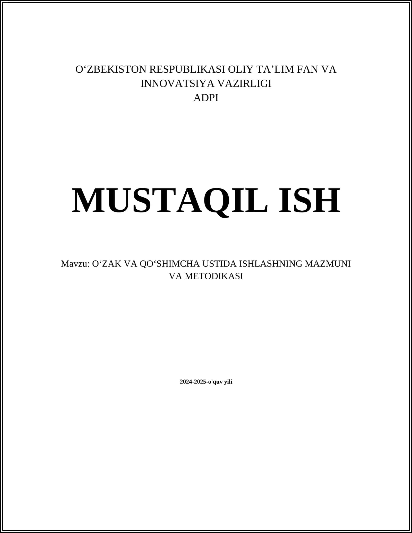 OʻZAK VA QOʻSHIMCHA USTIDA ISHLASHNING MAZMUNI VA METODIKASI