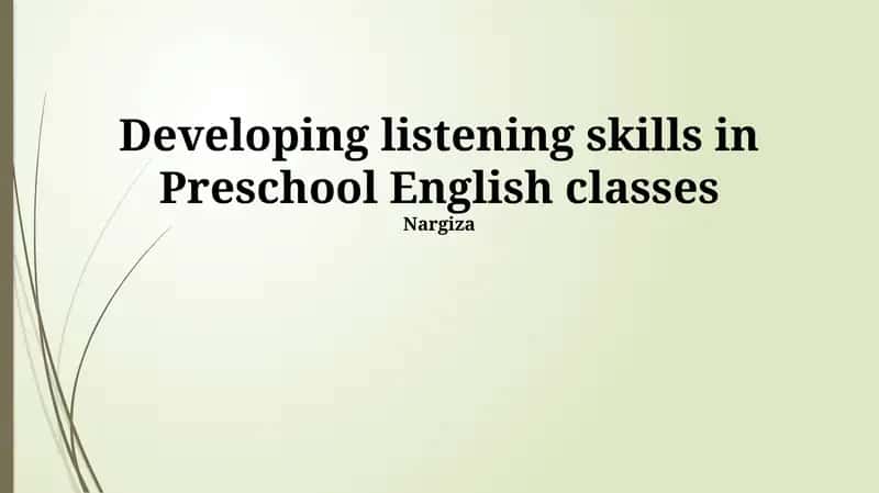 Developing listening skills in Preschool English classes