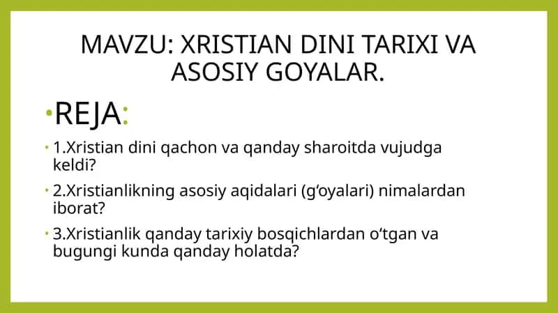 XRISTIAN DINI TARIXI VA ASOSIY GOYALAR.