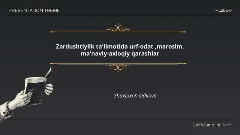 Zardushtiylik ta'limotida urf-odat,marosim, ma'naviy-axloqiy qarashlar