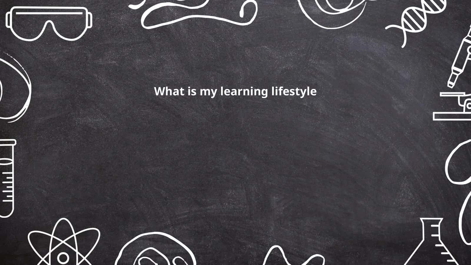 What is my learning lifestyle