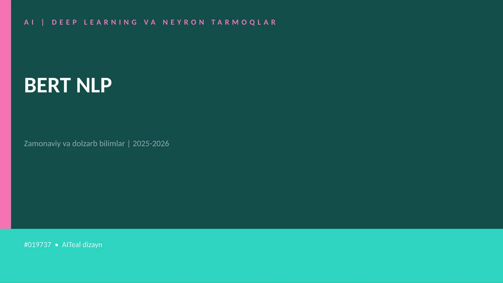 AI | DEEP LEARNING VA NEYRON TARMOQLAR BERT NLP