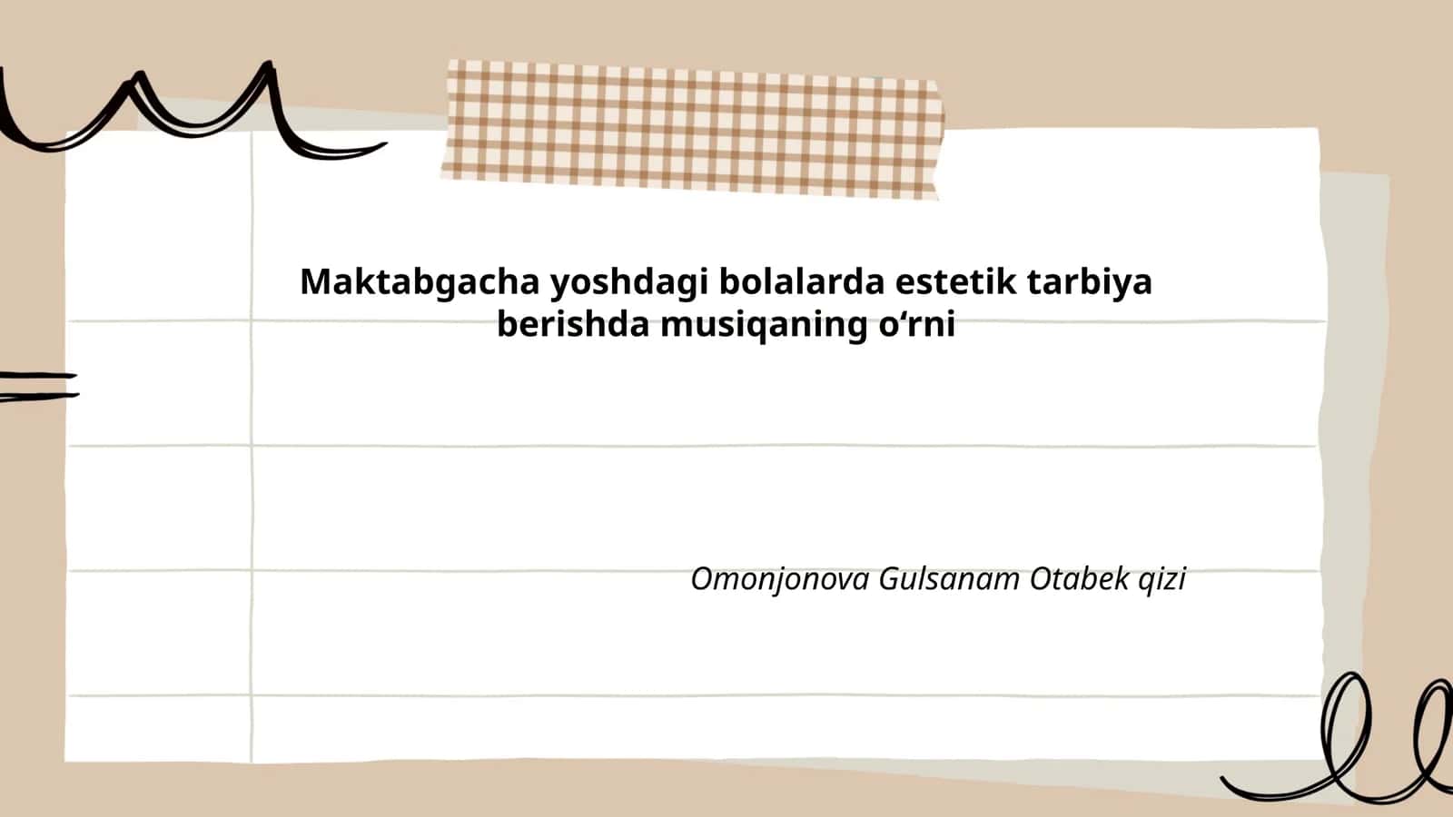 Maktabgacha yoshdagi bolalarda estetik tarbiya berishda musiqaning o‘rni