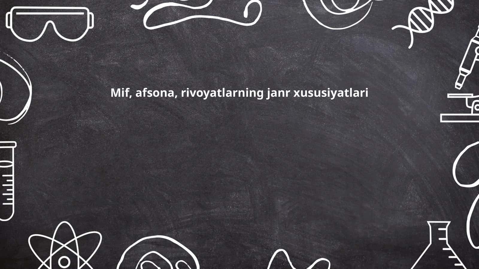Mif, afsona, rivoyatlarning janr xususiyatlari
