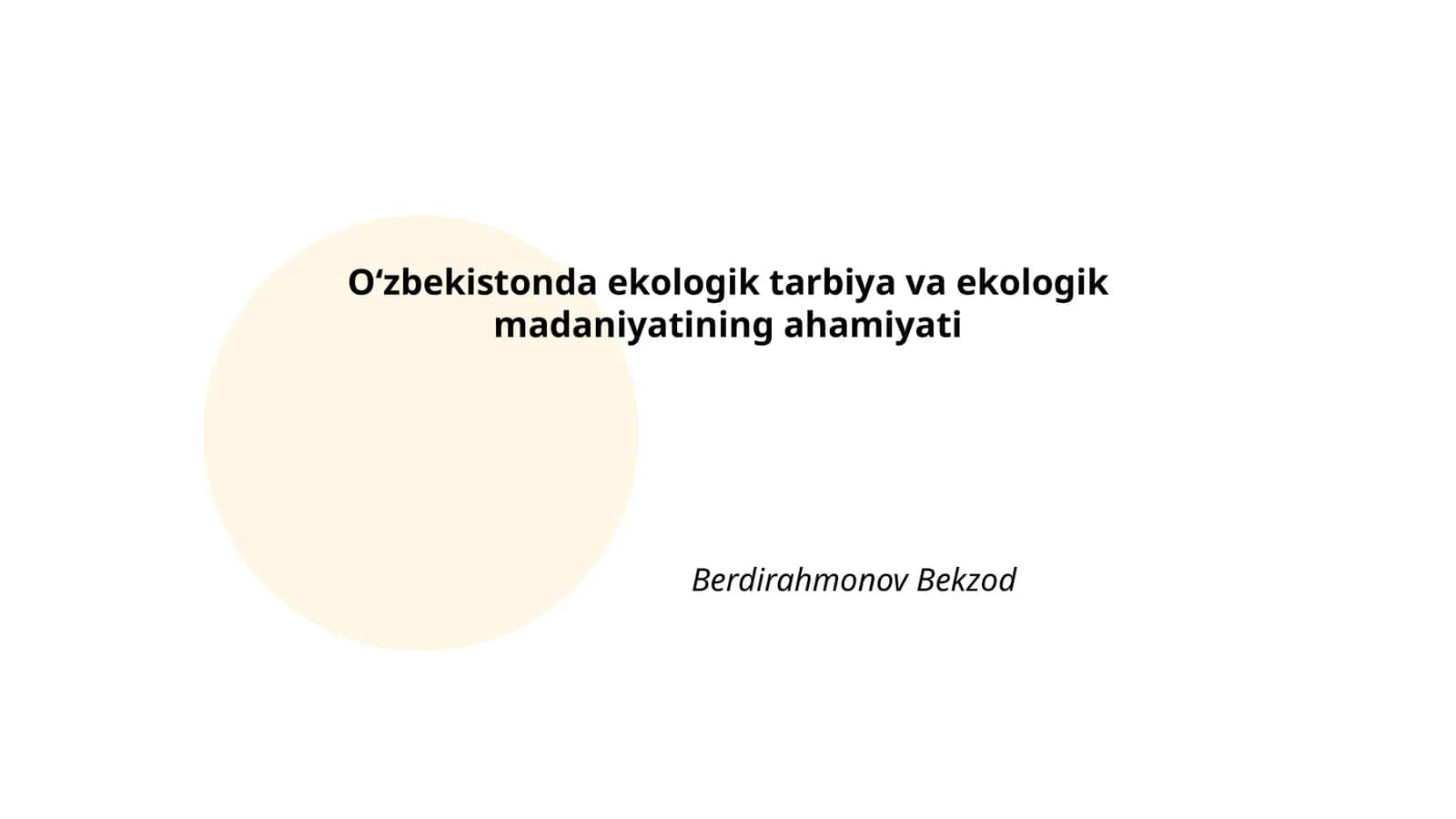 Oʻzbekistonda ekologik tarbiya va ekologik madaniyatining ahamiyati