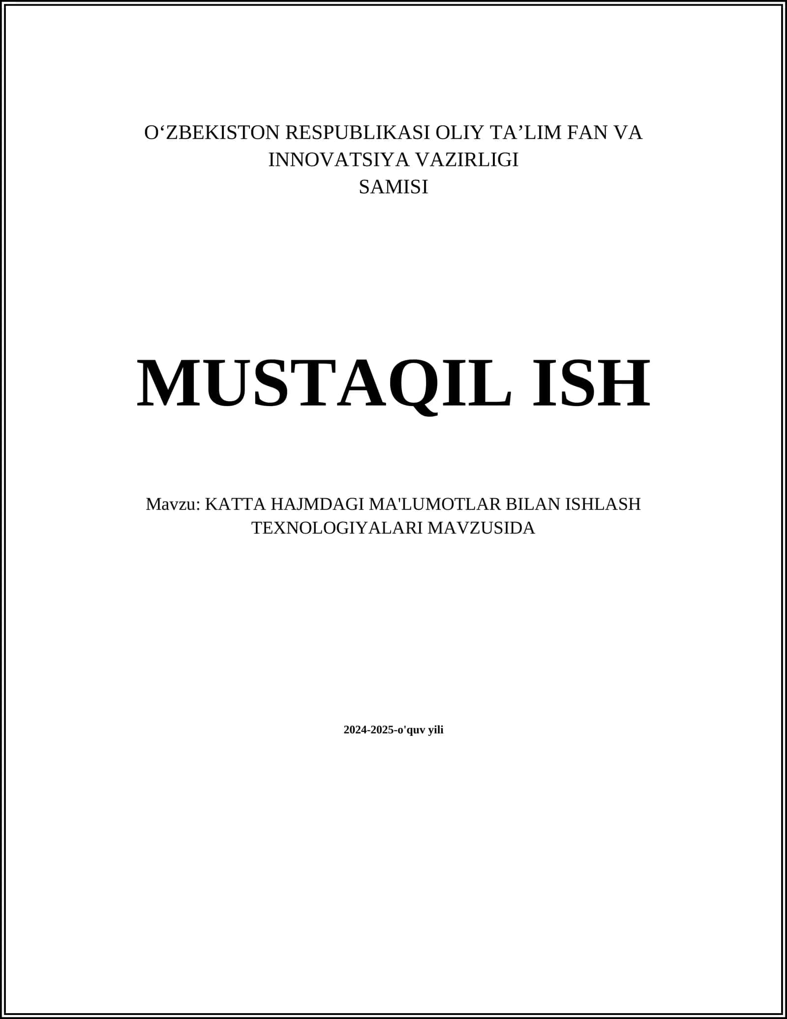 KATTA HAJMDAGI MA'LUMOTLAR BILAN ISHLASH TEXNOLOGIYALARI