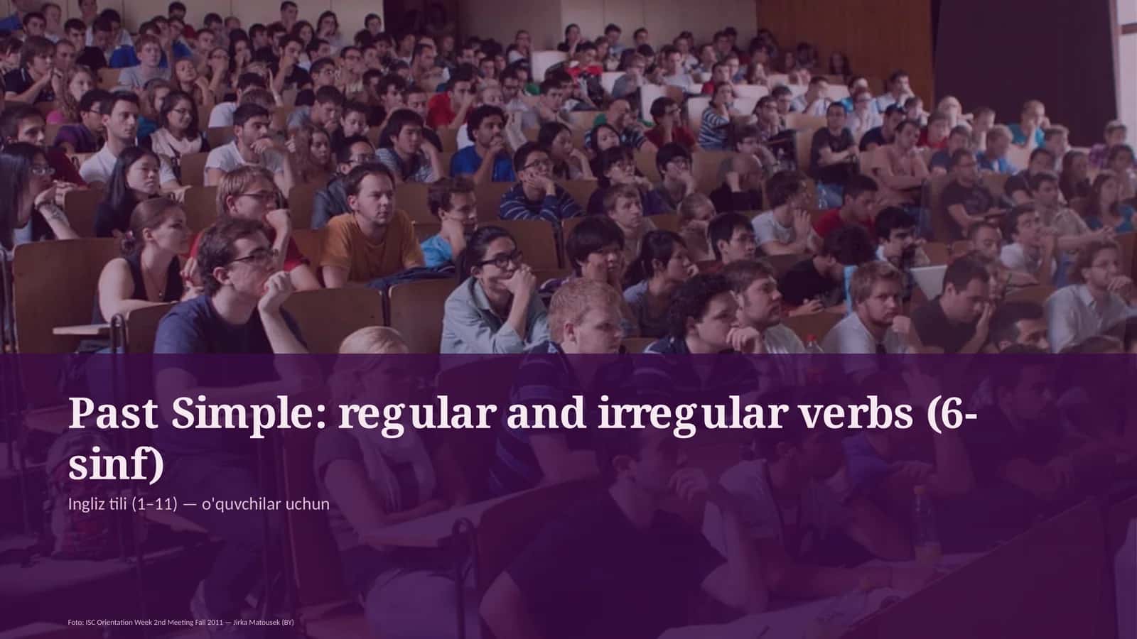 Past Simple: regular and irregular verbs (6-sinf)