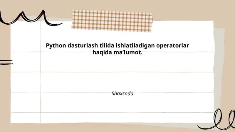 Python dasturlash tilida ishlatiladigan operatorlar haqida maʼlumot