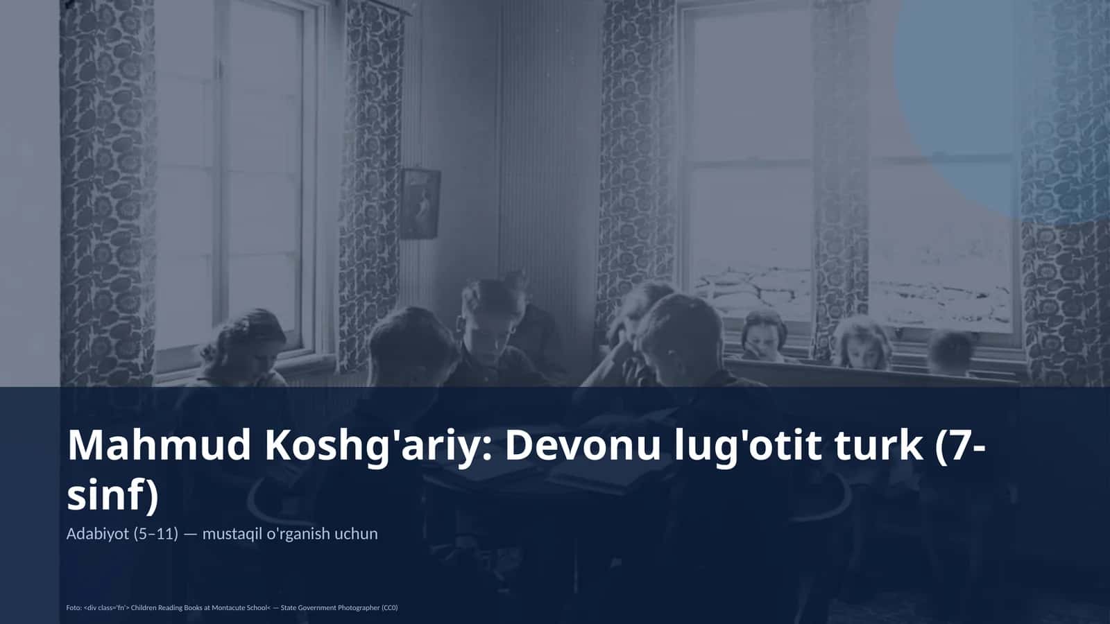 Mahmud Koshg'ariy: Devonu lug'otit turk (7-sinf)