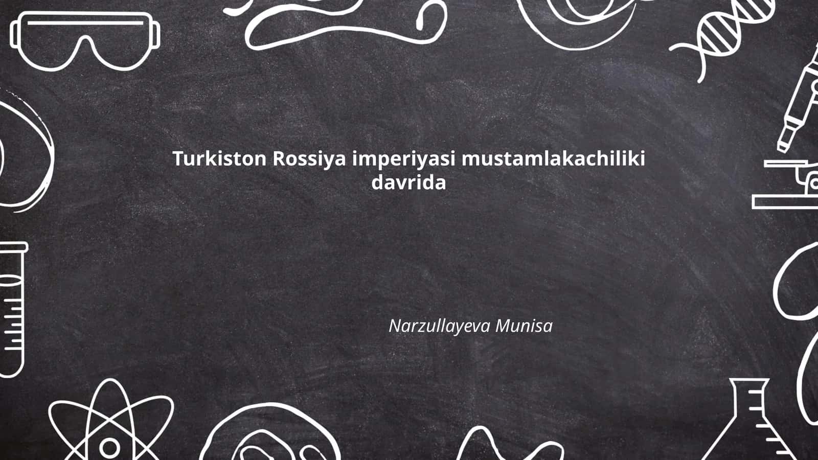 Turkiston Rossiya imperiyasi mustamlakachiliki davrida