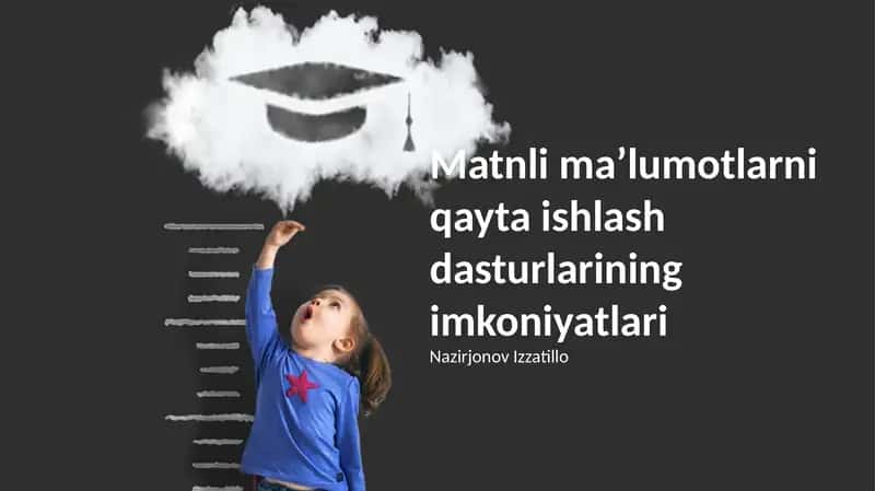 Matnli maʼlumotlarni qayta ishlash dasturlarining imkoniyatlari