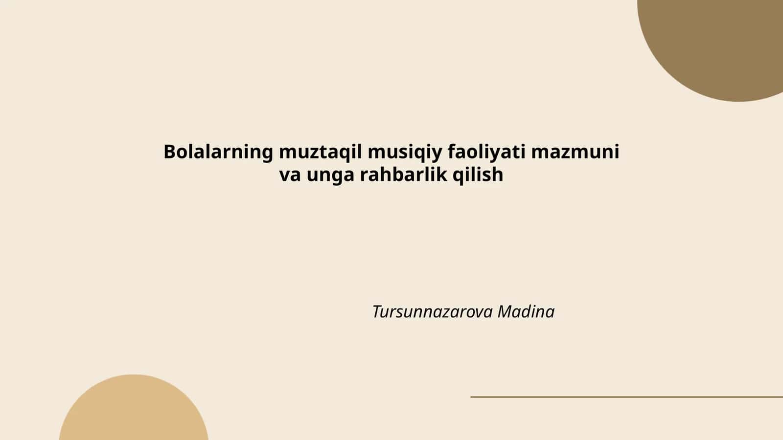 Bolalarning muztaqil musiqiy faoliyati mazmuni va unga rahbarlik qilish