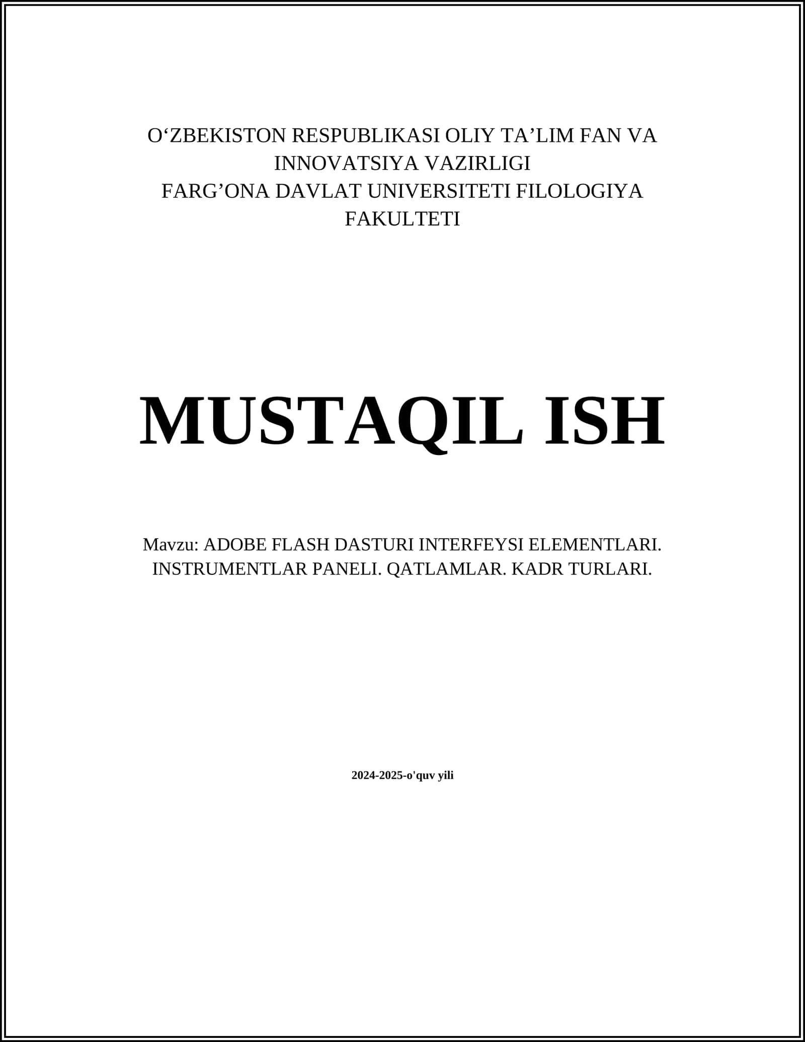 ADOBE FLASH DASTURI INTERFEYSI ELEMENTLARI. INSTRUMENTLAR PANELI. QATLAMLAR. KADR TURLARI