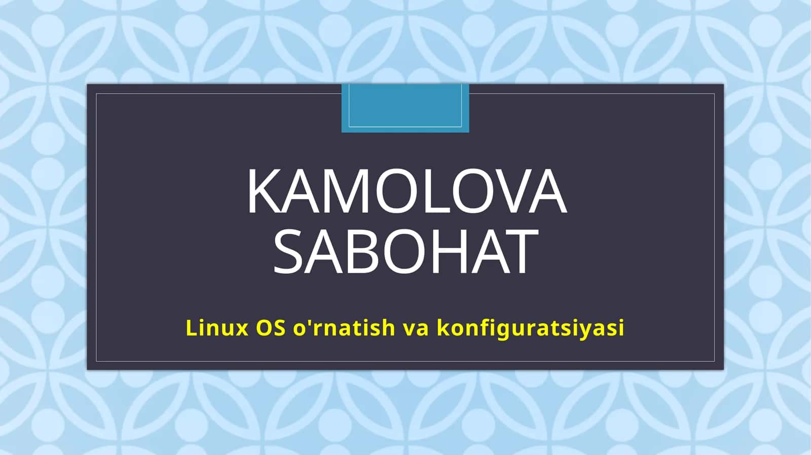 Linux OSo'rnatish va konfiguratsiyasi