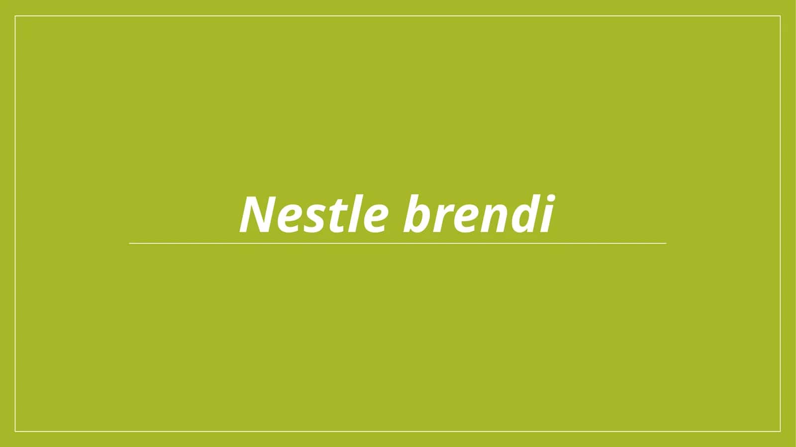 Nestle brendi