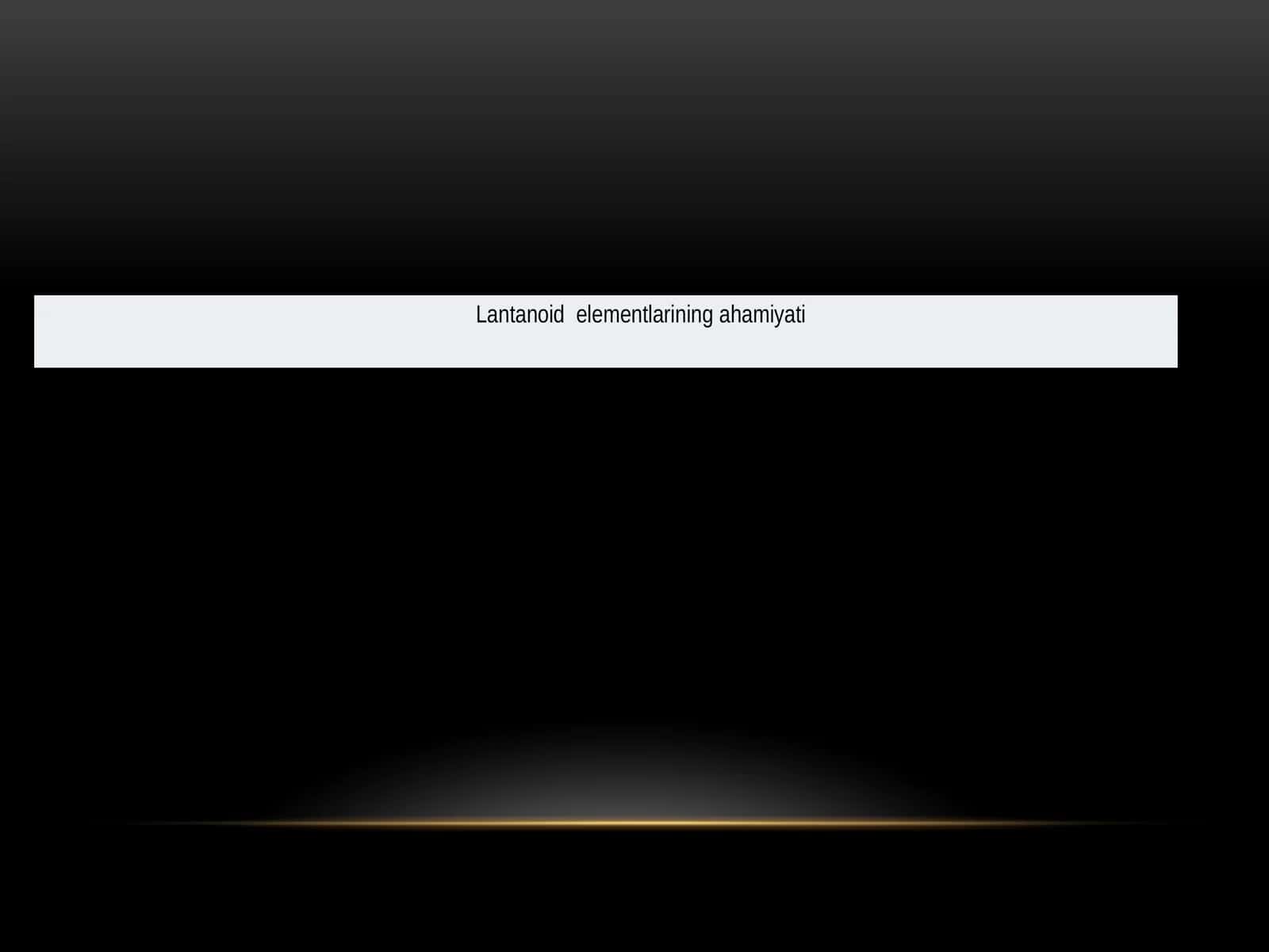 Lantanoid elementlarining ahamiyati