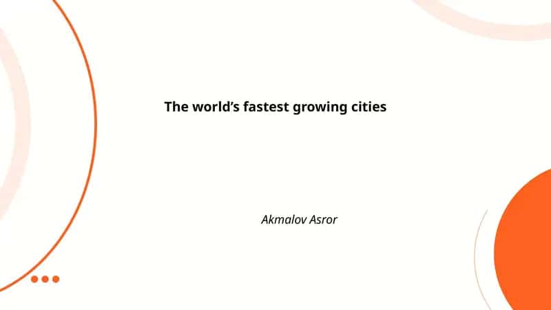 The world’s fastest growing cities