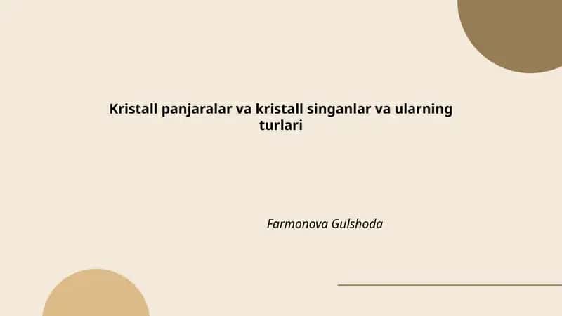 Kristall panjaralar va kristall singanlar va ularning turlari