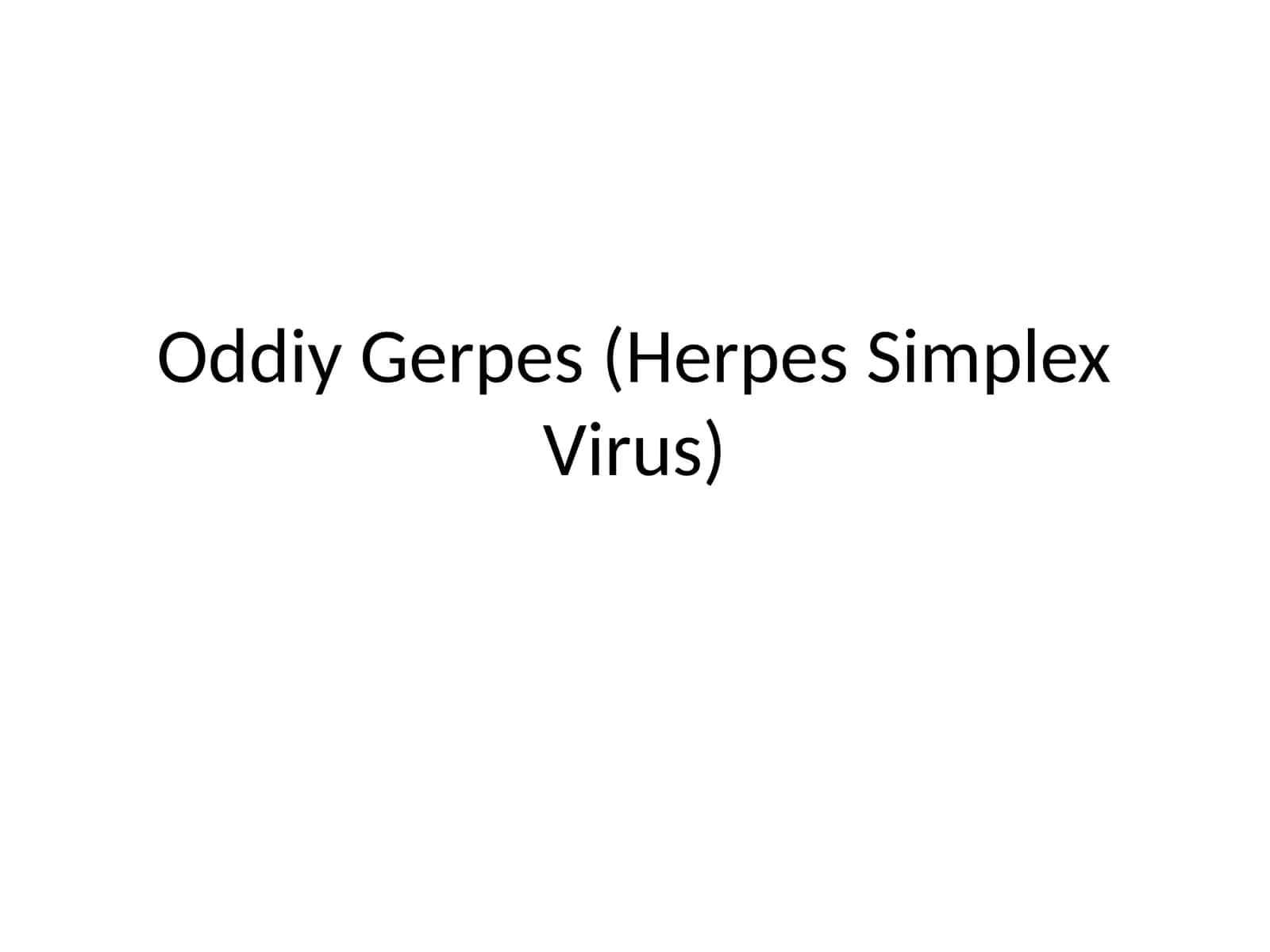 Oddiy Gerpes (Herpes Simplex Virus)