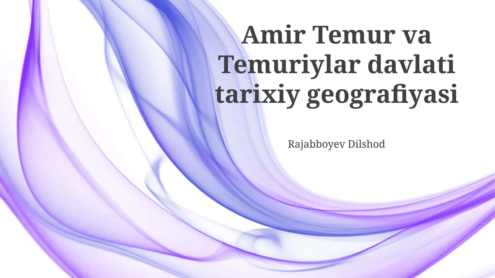 Amir Temur va Temuriylar davlati tarixiy geografiyasi