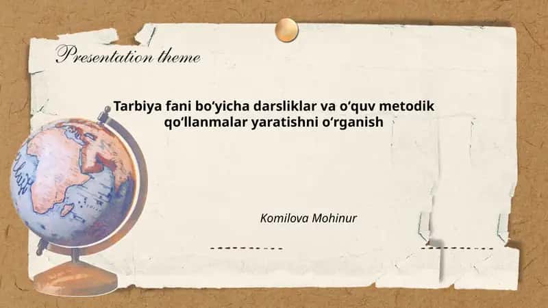 Tarbiya fani boʻyicha darsliklar va oʻquv metodik qoʻllanmalar yaratishni oʻrganish