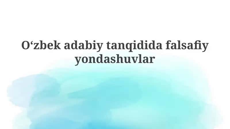 Oʻzbek adabiy tanqidida falsafiy yondashuvlar