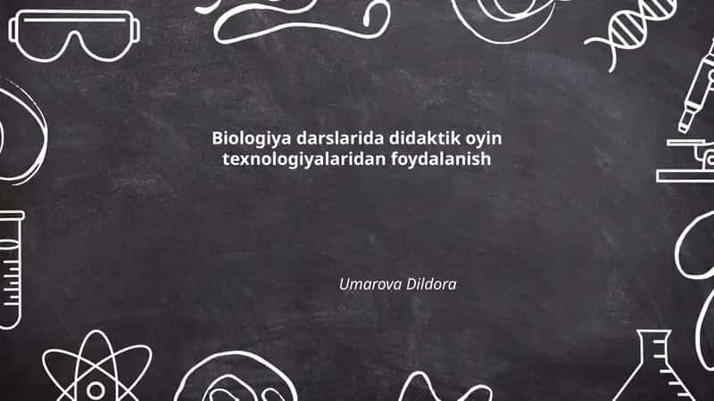 Biologiya darslarida didaktik oyin texnologiyalaridan foydalanish