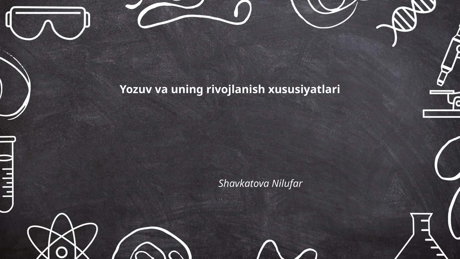 Yozuv va uning rivojlanish xususiyatlari