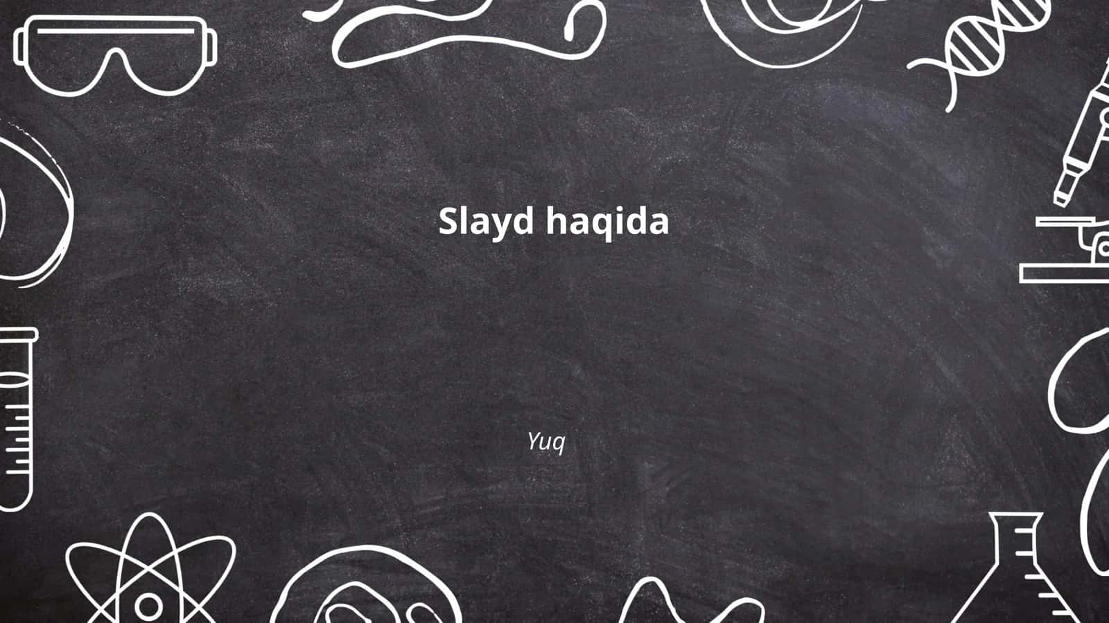 Slayd haqida
