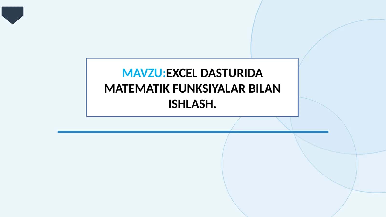 EXCEL DASTURIDA MATEMATIK FUNKSIYALAR BILAN ISHLASH