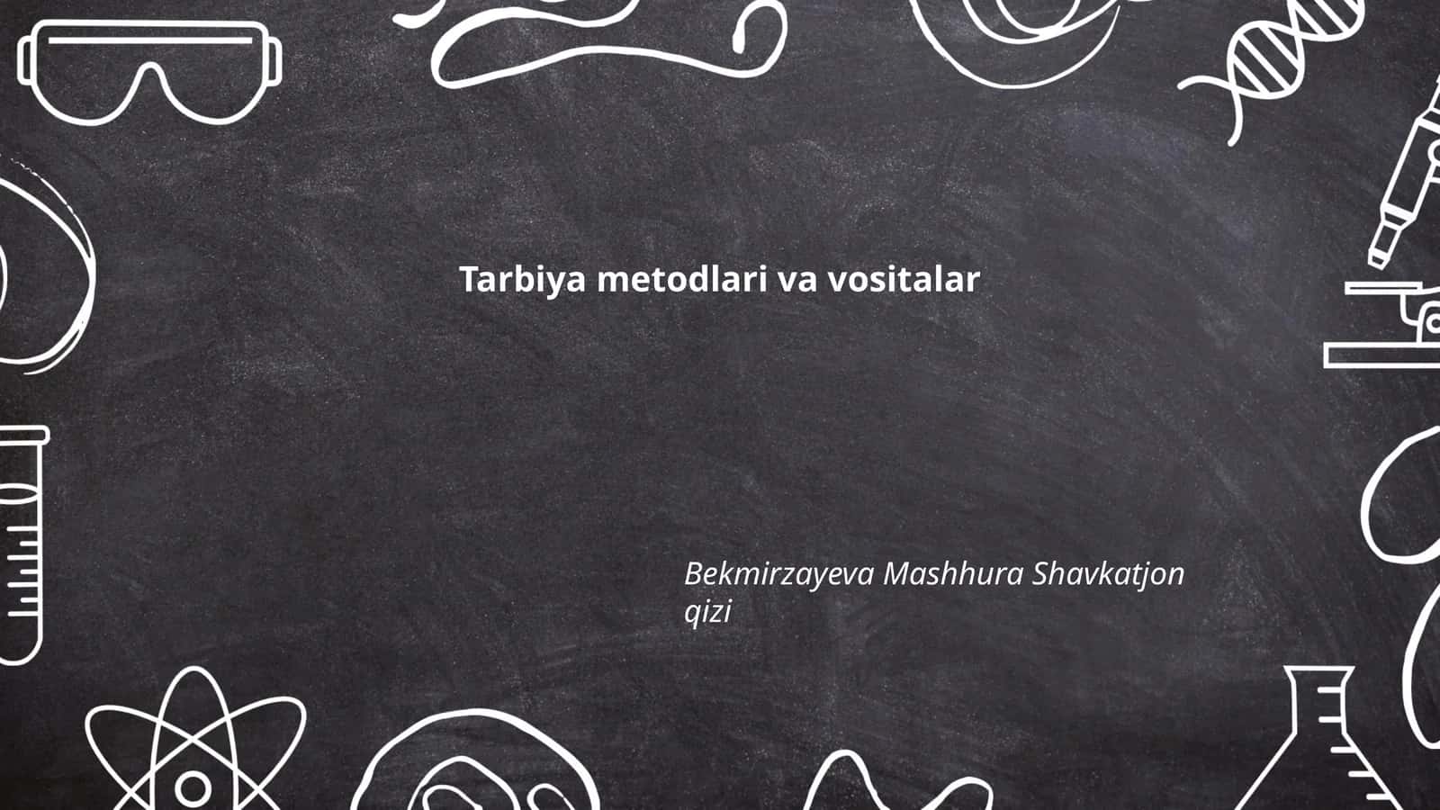 Tarbiya metodlari va vositalar