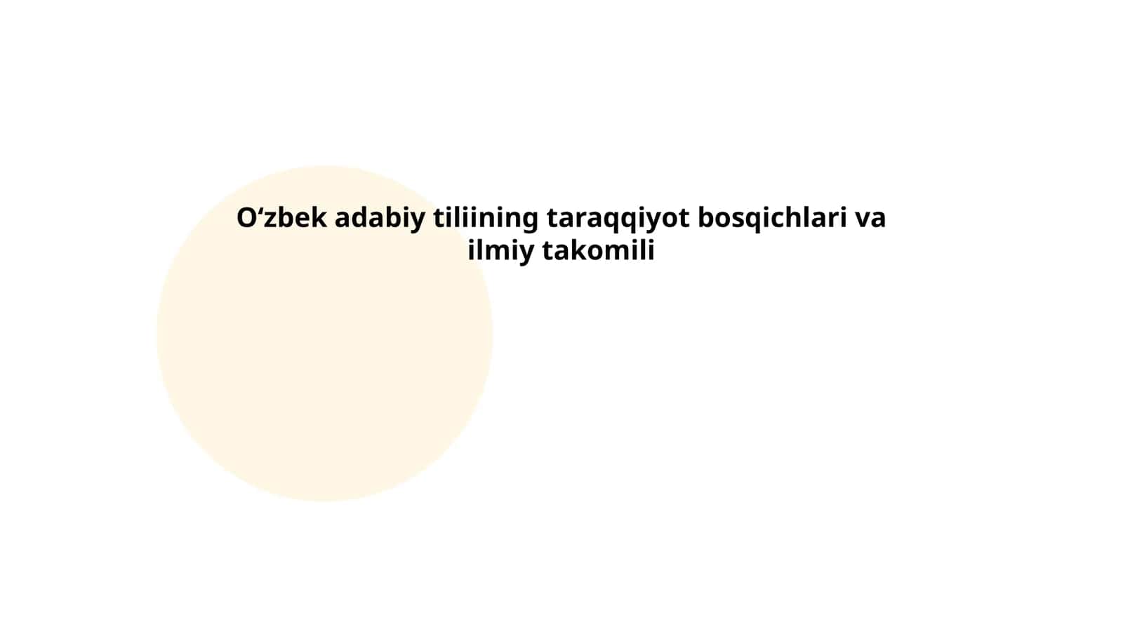 O‘zbek adabiy tiliining taraqqiyot bosqichlari va ilmiy takomili