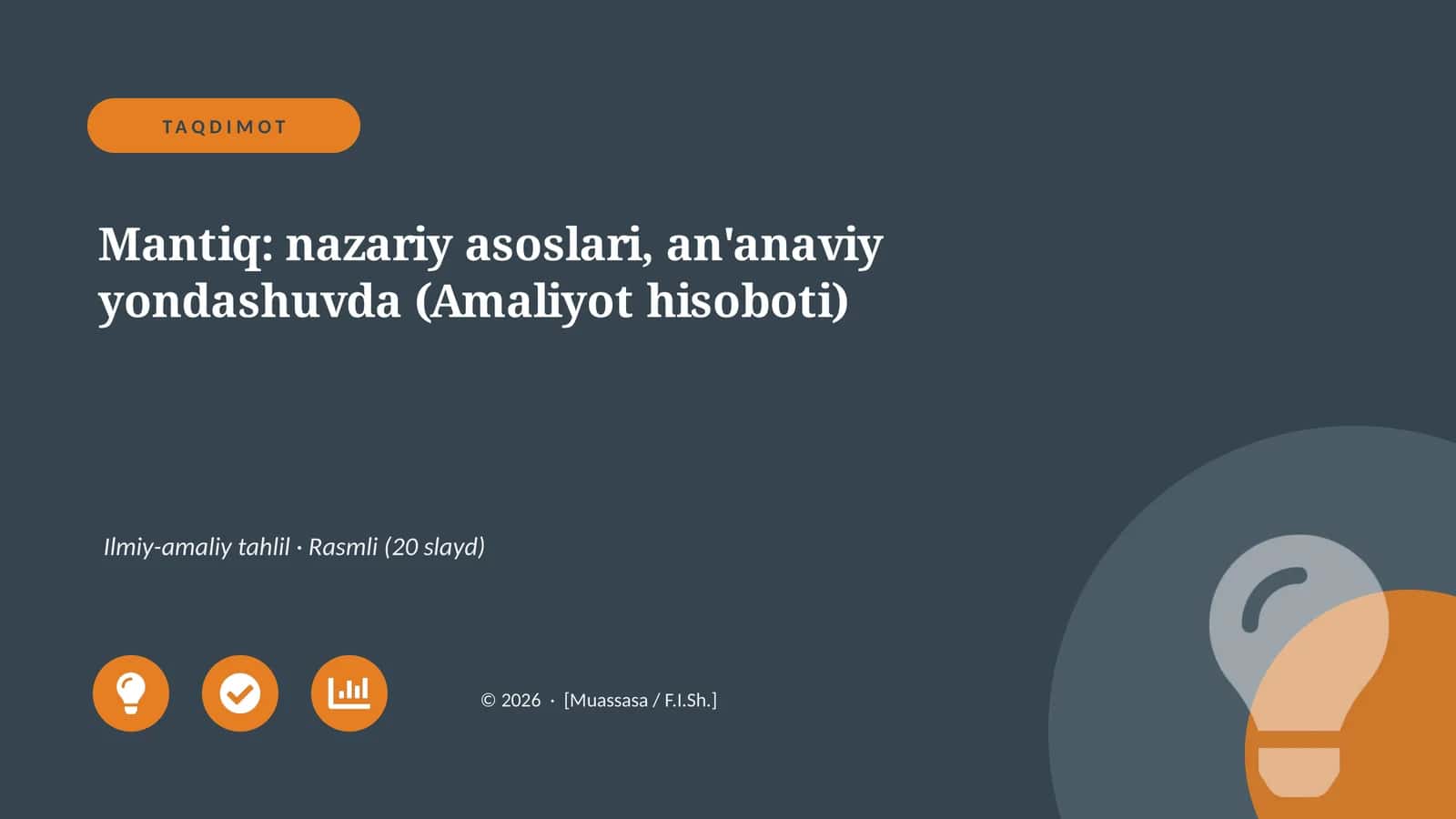 Mantiq: nazariy asoslari, an'anaviy yondashuvda (Amaliyot hisoboti)