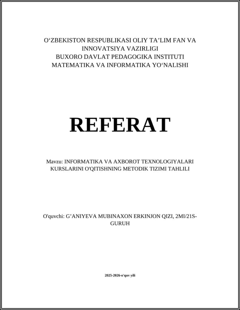 INFORMATIKA VA AXBOROT TEXNOLOGIYALARI KURSLARINI O'QITISHNING METODIK TIZIMI TAHLILI