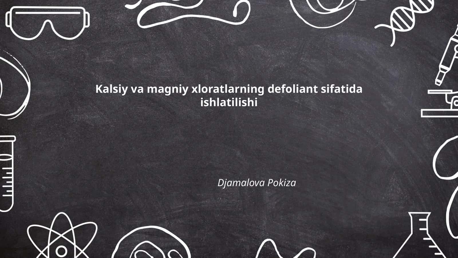 Kalsiy va magniy xloratlarning defoliant sifatida ishlatilishi