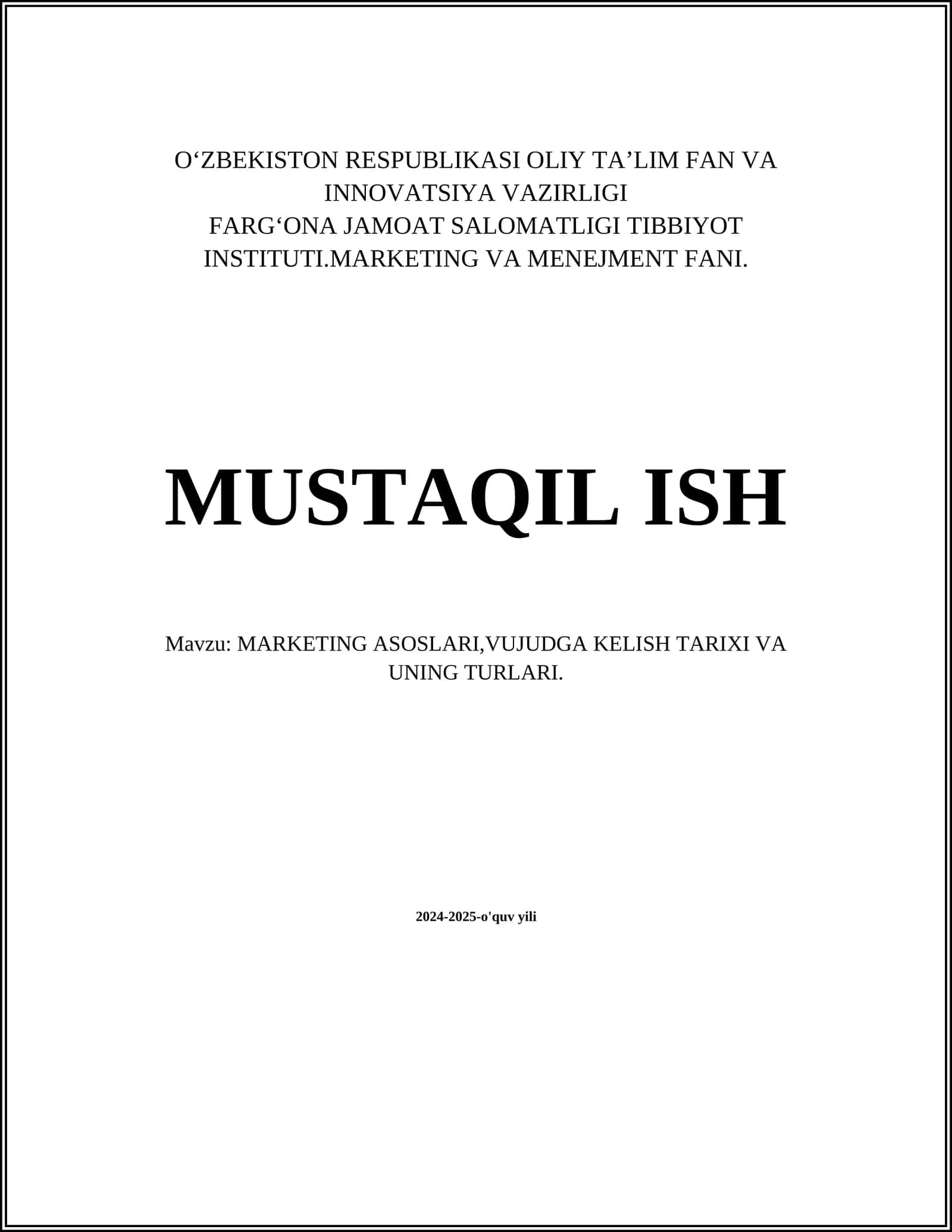 MARKETING ASOSLARI,VUJUDGA KELISH TARIXI VA UNING TURLARI