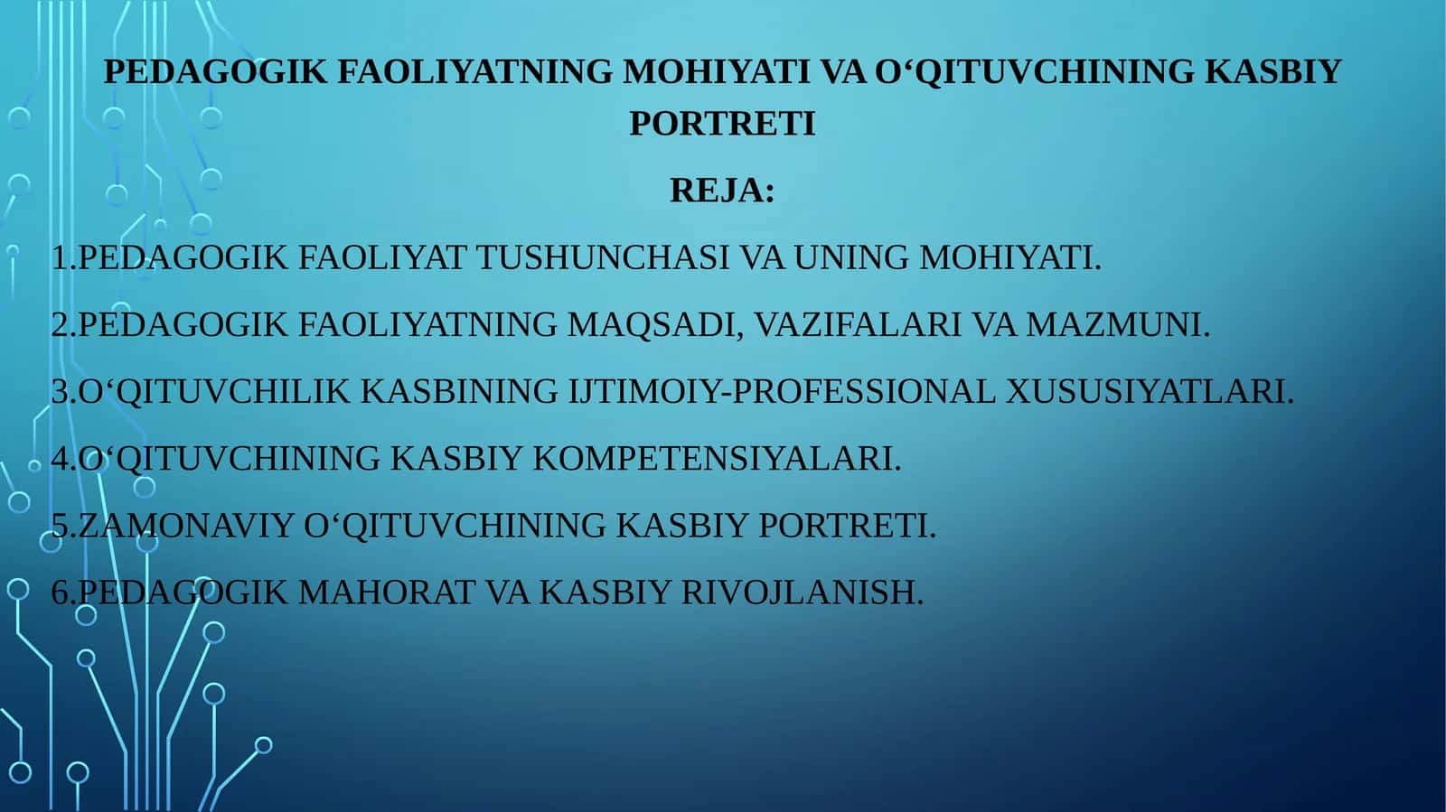 PEDAGOGIK FAOLIYATNING MOHIYATI VA O‘QITUVCHINING KASBIY PORTRETI