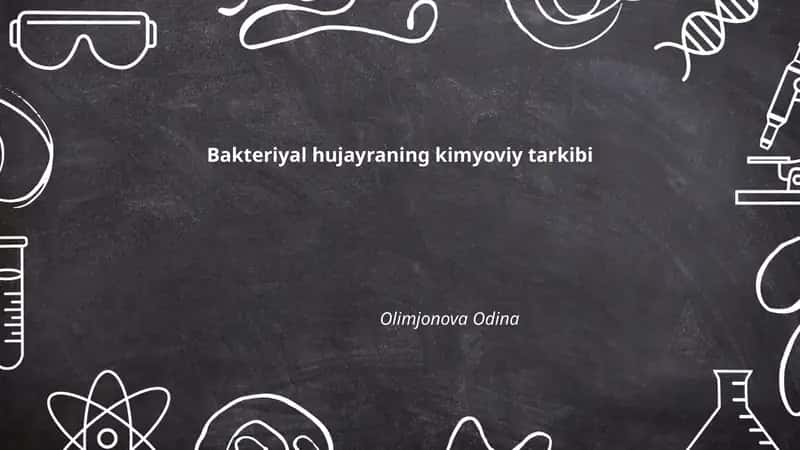 Bakteriyal hujayraning kimyoviy tarkibi