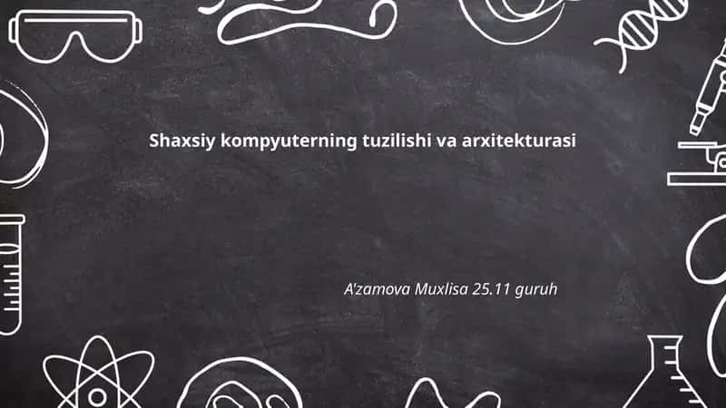 Shaxsiy kompyuterning tuzilishi va arxitekturasi