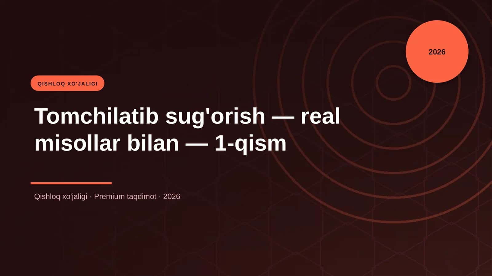 Tomchilatib sug'orish — real misollar bilan — 1-qism