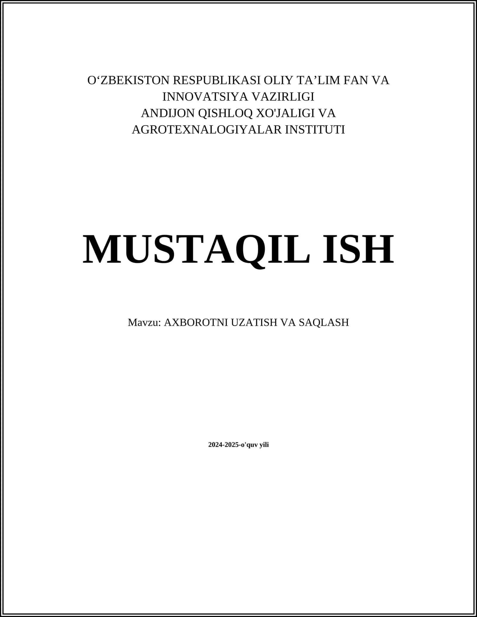 MUSTAQIL ISH Mavzu: AXBOROTNI UZATISH VA SAQLASH