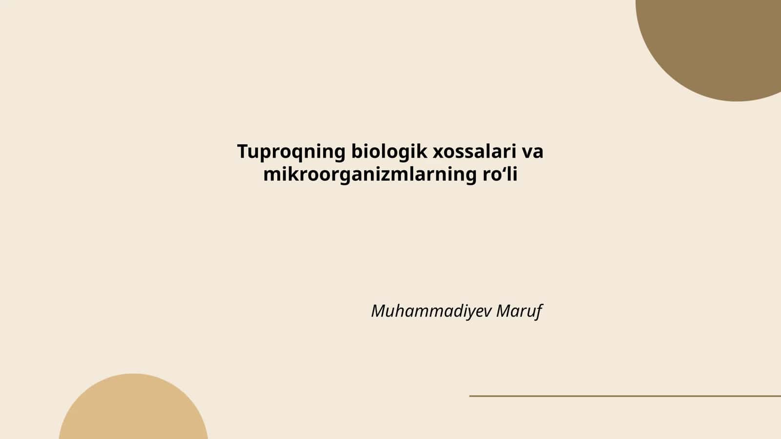Tuproqning biologik xossalari va mikroorganizmlarning roʻli